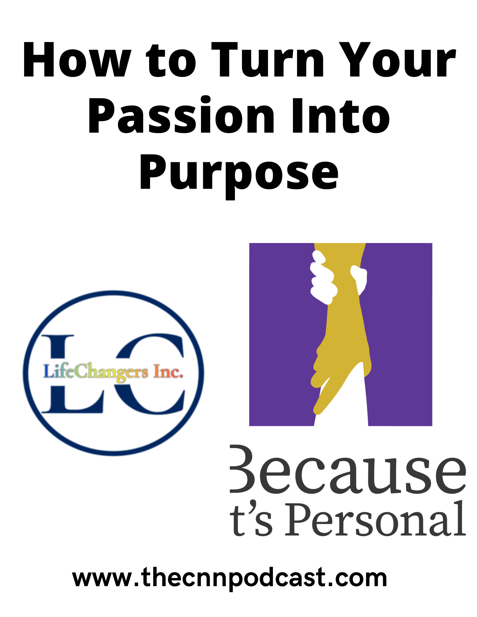 image for How to Turn Your Passion To Purpose podcast episode