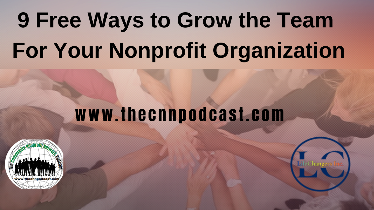 podcast image for "9 Free Ways to Grow the Team For Your Nonprofit Organization"